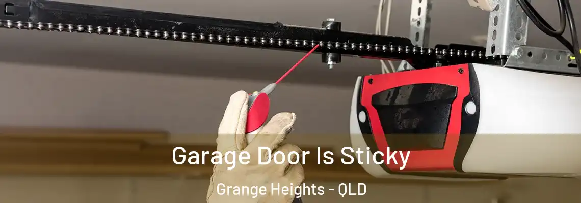  Garage Door Is Sticky Grange Heights - QLD