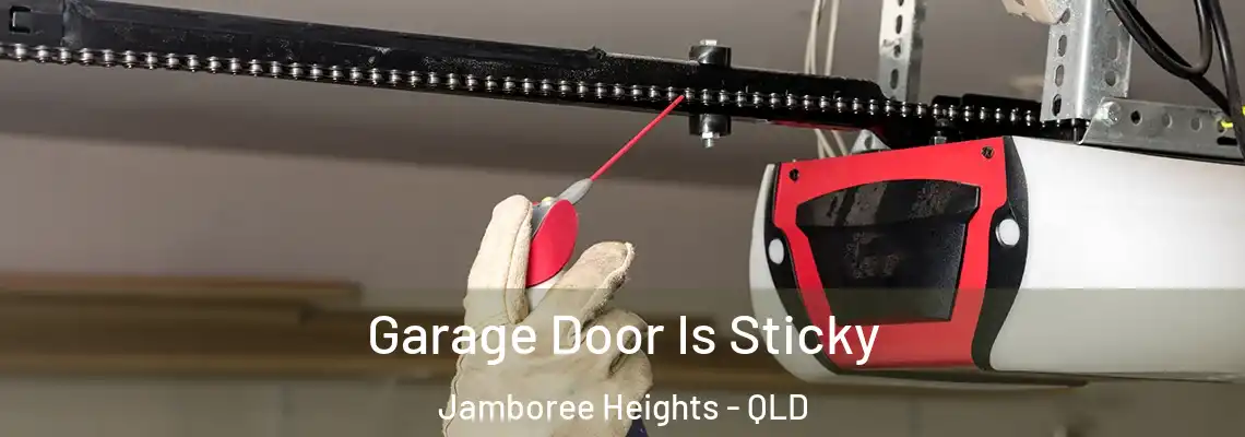 Garage Door Is Sticky Jamboree Heights - QLD