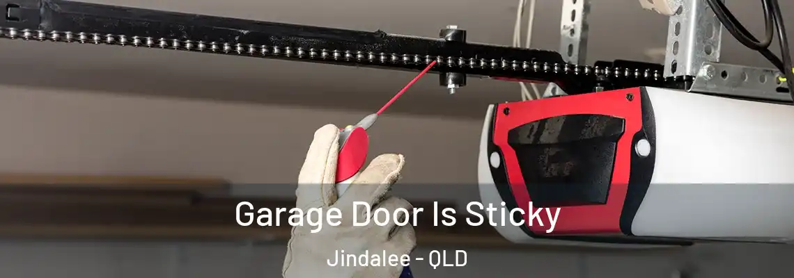 Garage Door Is Sticky Jindalee - QLD