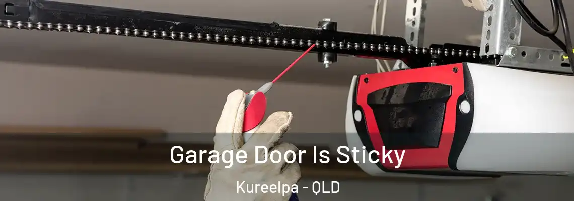 Garage Door Is Sticky Kureelpa - QLD