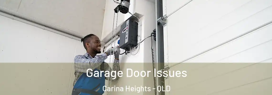 Garage Door Issues Carina Heights - QLD