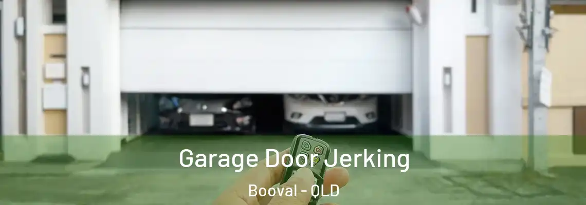Garage Door Jerking Booval - QLD