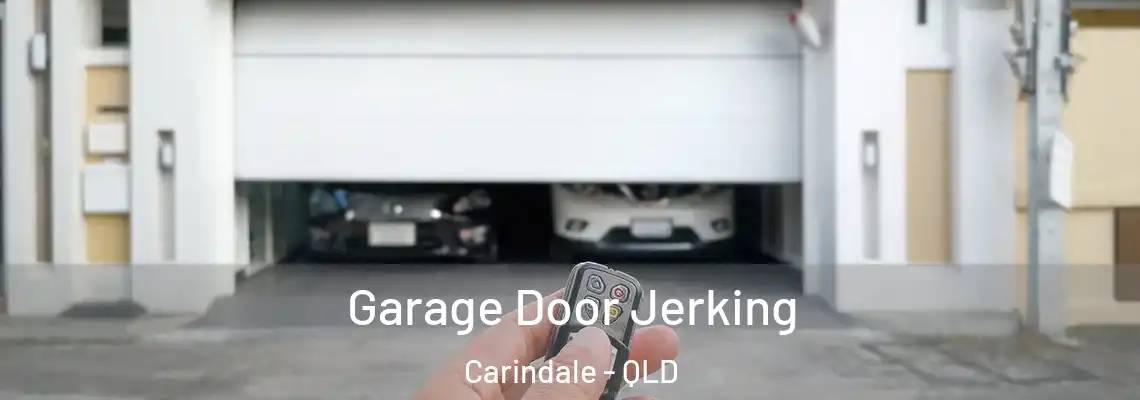 Garage Door Jerking Carindale - QLD