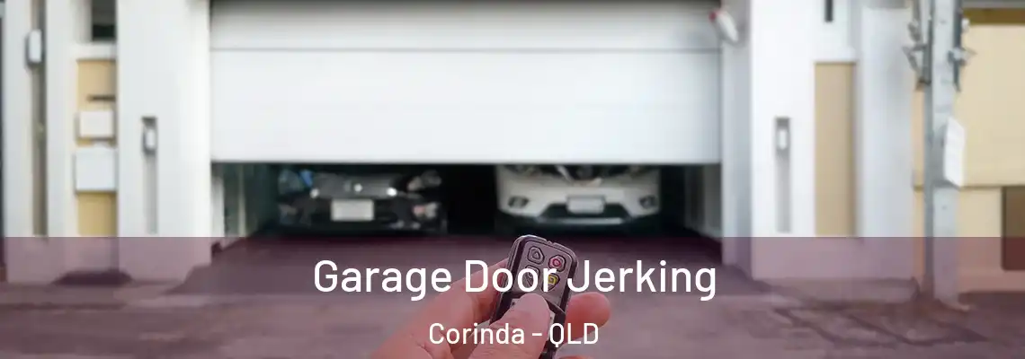 Garage Door Jerking Corinda - QLD