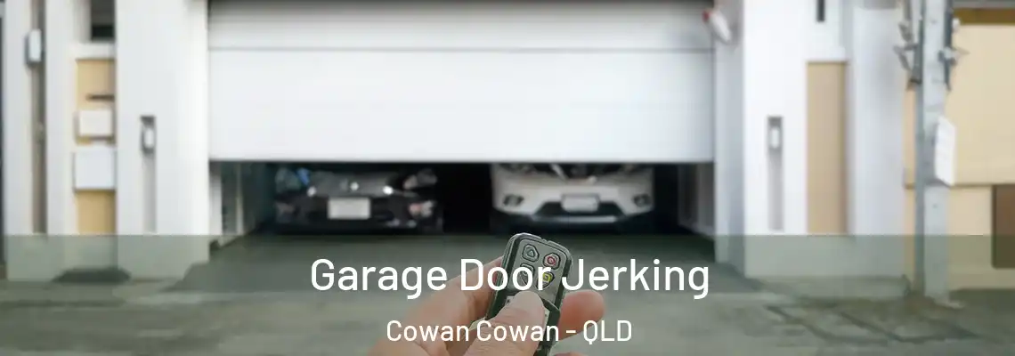 Garage Door Jerking Cowan Cowan - QLD