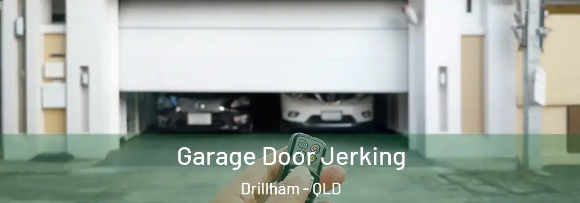 Garage Door Jerking Drillham - QLD