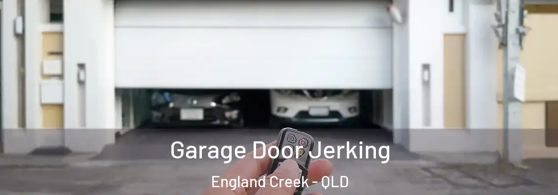 Garage Door Jerking England Creek - QLD