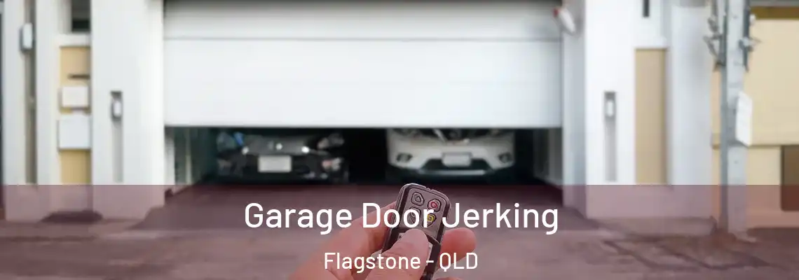 Garage Door Jerking Flagstone - QLD