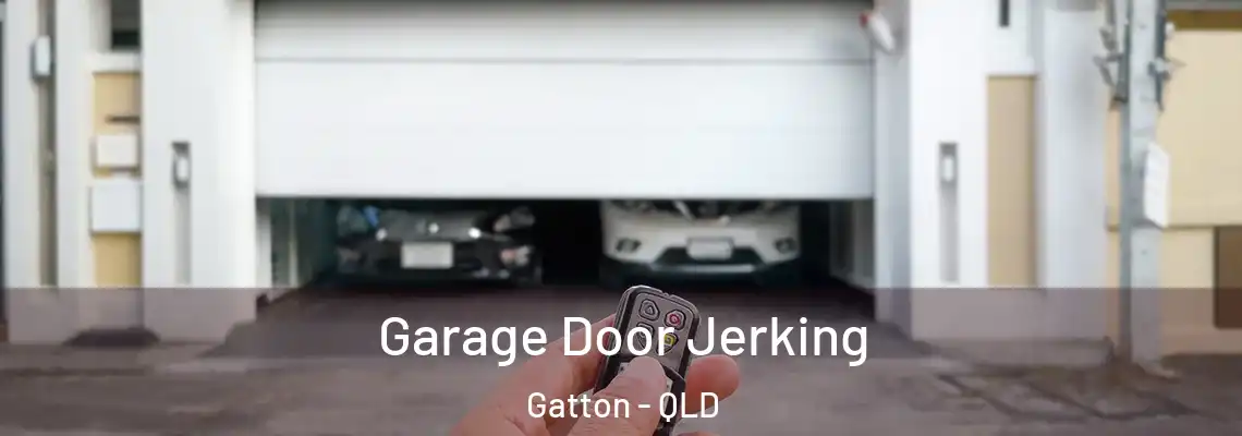 Garage Door Jerking Gatton - QLD