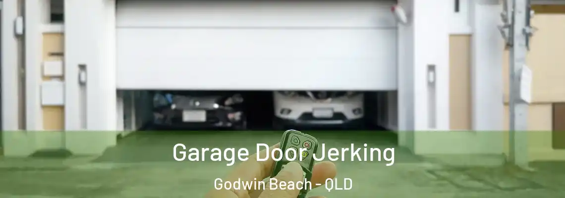 Garage Door Jerking Godwin Beach - QLD