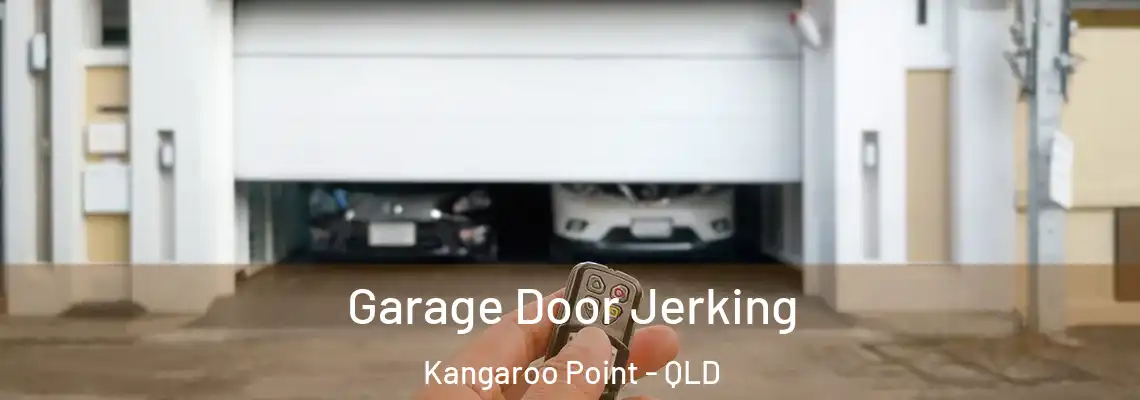  Garage Door Jerking Kangaroo Point - QLD