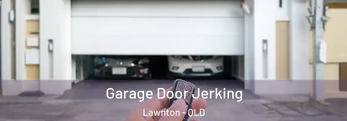 Garage Door Jerking Lawnton - QLD
