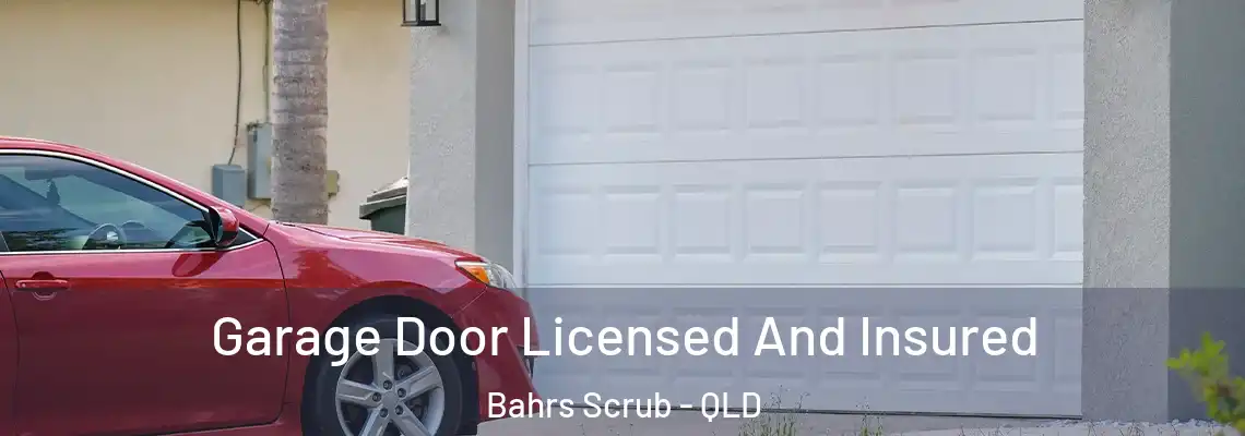 Garage Door Licensed And Insured Bahrs Scrub - QLD