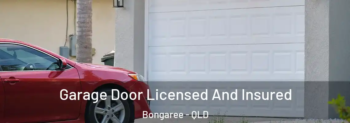  Garage Door Licensed And Insured Bongaree - QLD