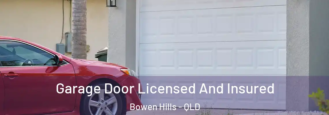 Garage Door Licensed And Insured Bowen Hills - QLD