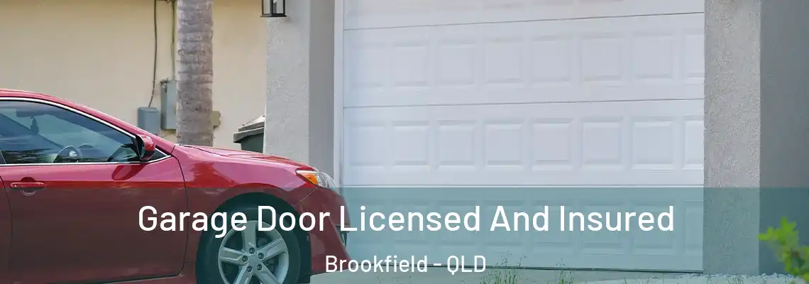 Garage Door Licensed And Insured Brookfield - QLD