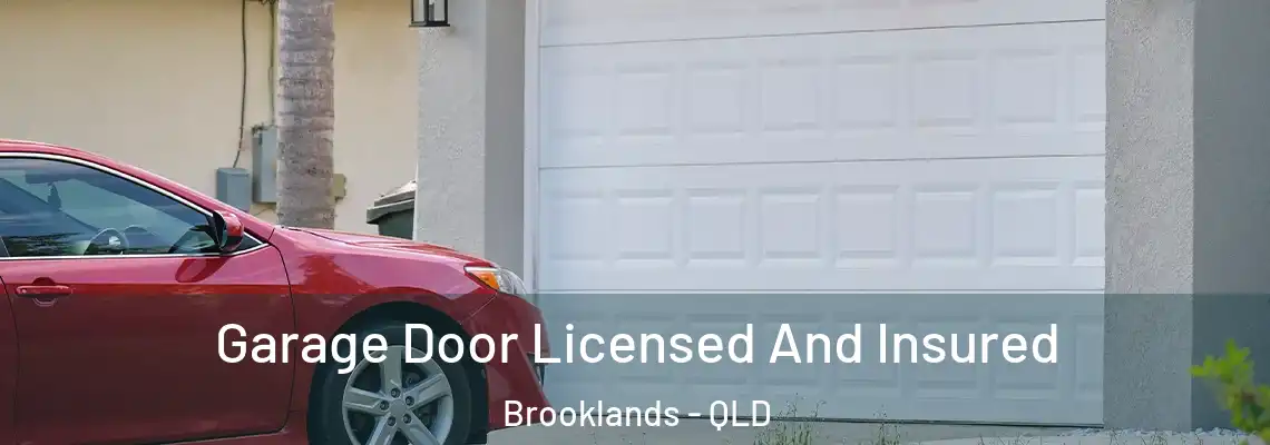 Garage Door Licensed And Insured Brooklands - QLD