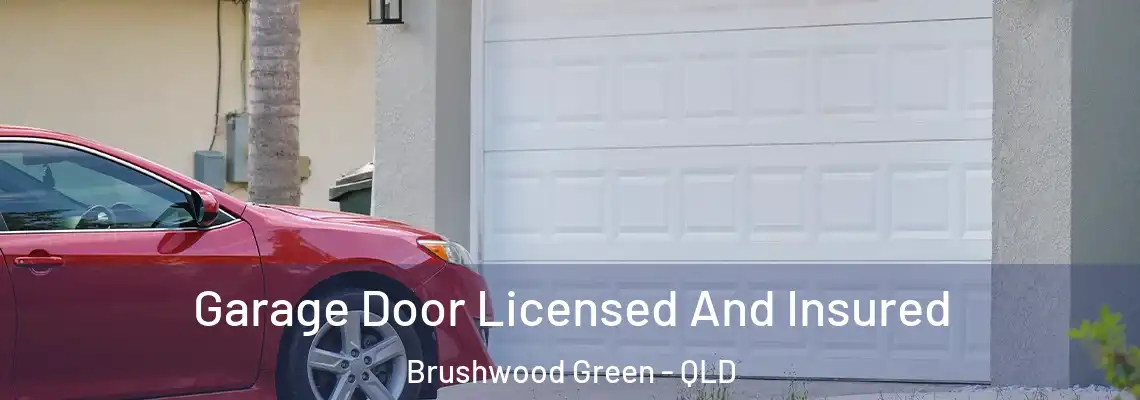 Garage Door Licensed And Insured Brushwood Green - QLD