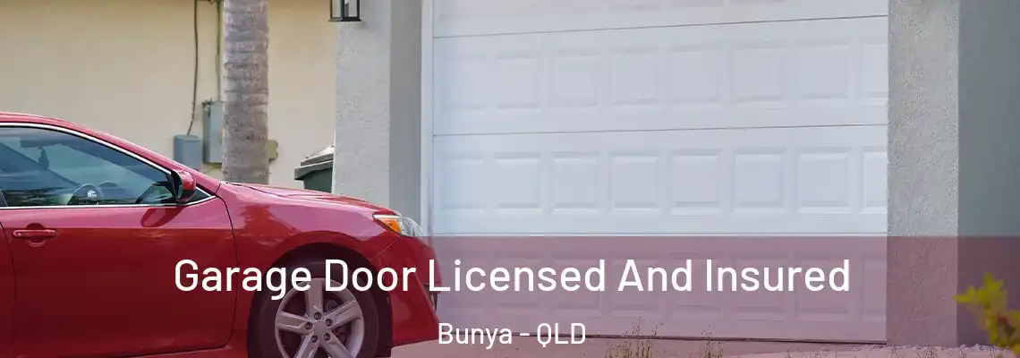 Garage Door Licensed And Insured Bunya - QLD