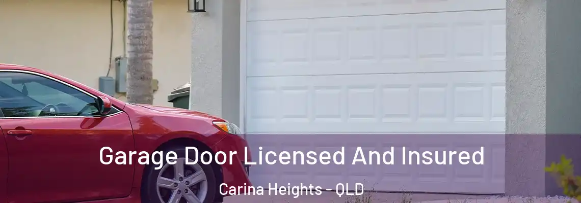 Garage Door Licensed And Insured Carina Heights - QLD