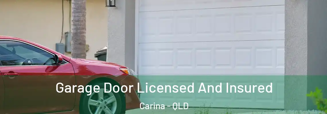 Garage Door Licensed And Insured Carina - QLD
