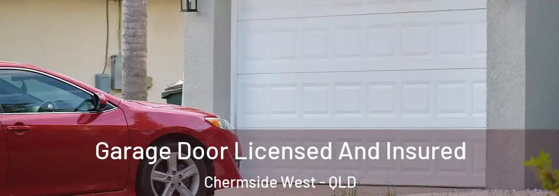  Garage Door Licensed And Insured Chermside West - QLD