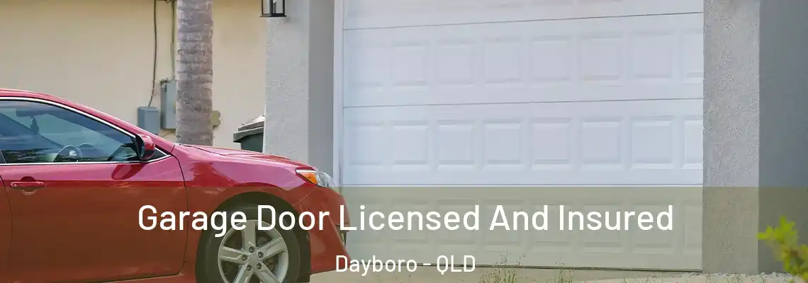  Garage Door Licensed And Insured Dayboro - QLD