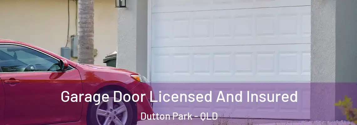 Garage Door Licensed And Insured Dutton Park - QLD