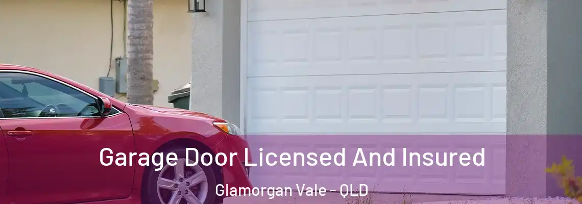 Garage Door Licensed And Insured Glamorgan Vale - QLD