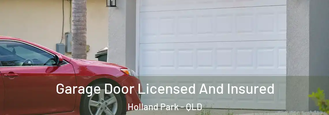 Garage Door Licensed And Insured Holland Park - QLD