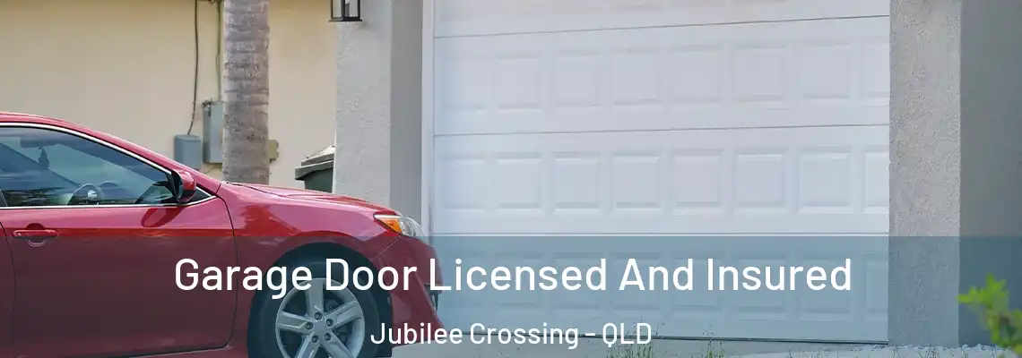 Garage Door Licensed And Insured Jubilee Crossing - QLD