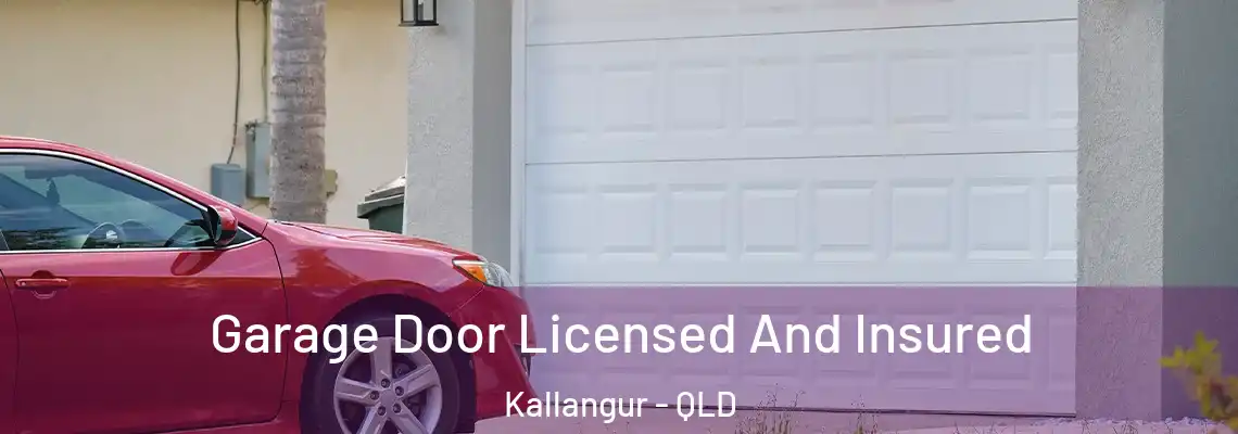 Garage Door Licensed And Insured Kallangur - QLD