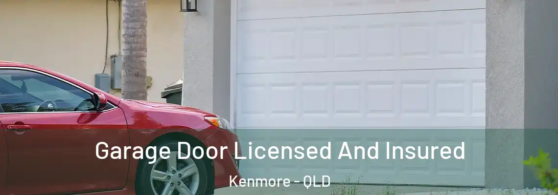 Garage Door Licensed And Insured Kenmore - QLD