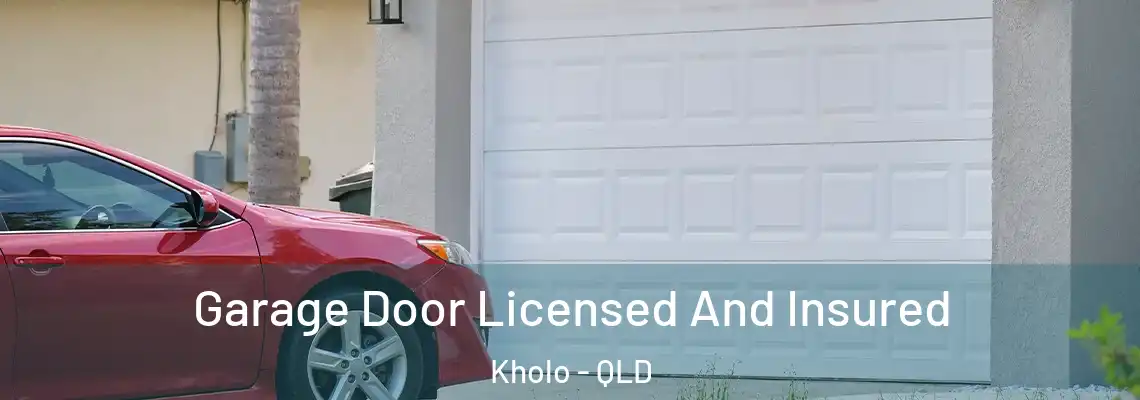 Garage Door Licensed And Insured Kholo - QLD