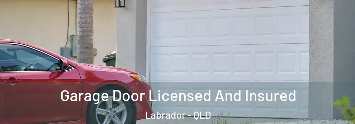 Garage Door Licensed And Insured Labrador - QLD