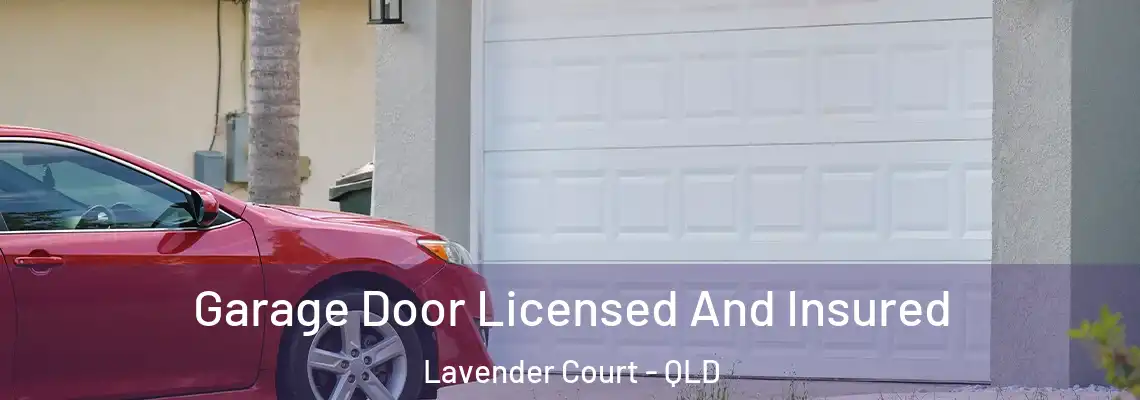 Garage Door Licensed And Insured Lavender Court - QLD