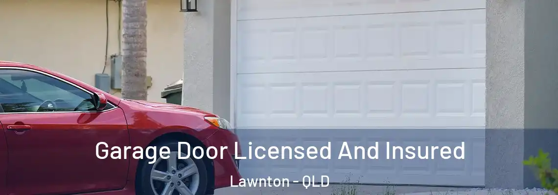 Garage Door Licensed And Insured Lawnton - QLD