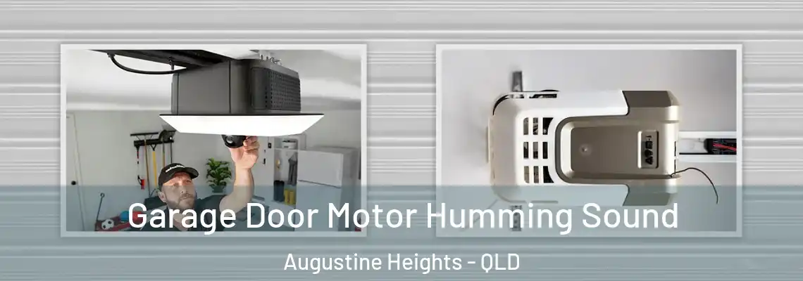 Garage Door Motor Humming Sound Augustine Heights - QLD