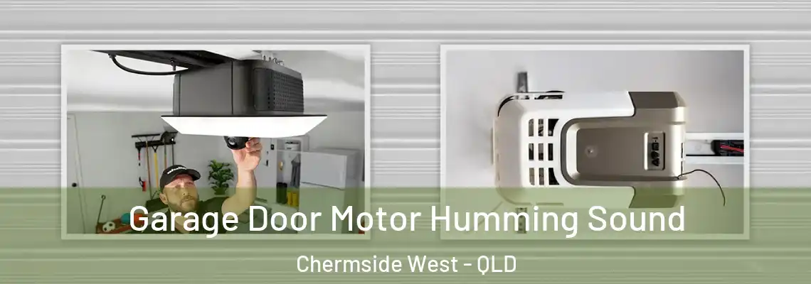  Garage Door Motor Humming Sound Chermside West - QLD