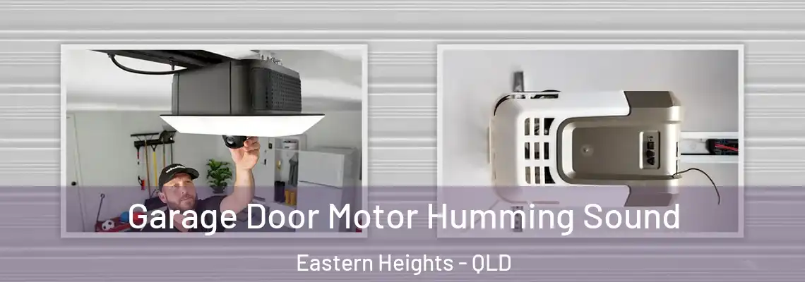 Garage Door Motor Humming Sound Eastern Heights - QLD