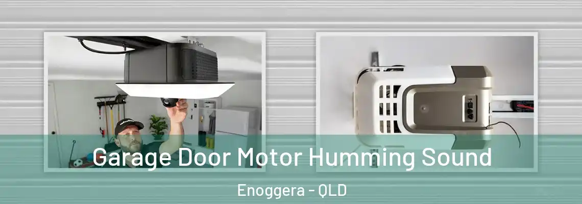  Garage Door Motor Humming Sound Enoggera - QLD
