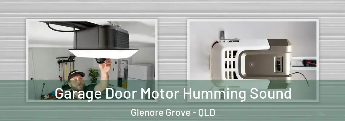  Garage Door Motor Humming Sound Glenore Grove - QLD