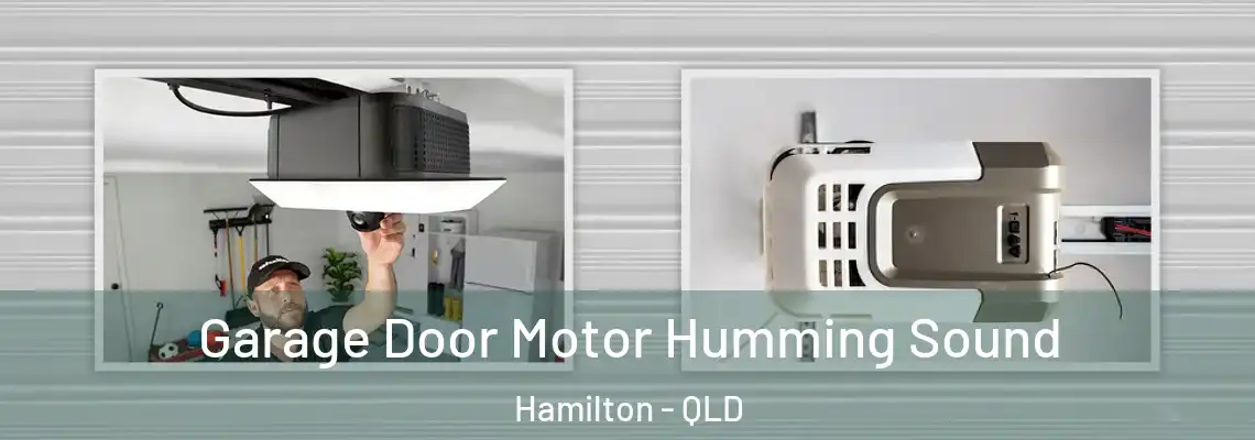  Garage Door Motor Humming Sound Hamilton - QLD