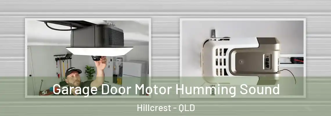  Garage Door Motor Humming Sound Hillcrest - QLD