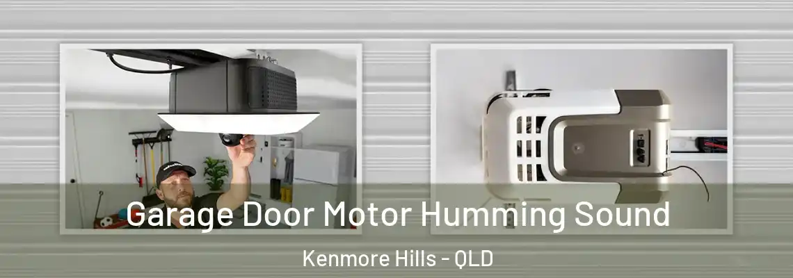 Garage Door Motor Humming Sound Kenmore Hills - QLD