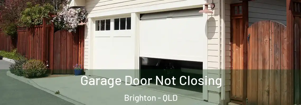 Garage Door Not Closing Brighton - QLD