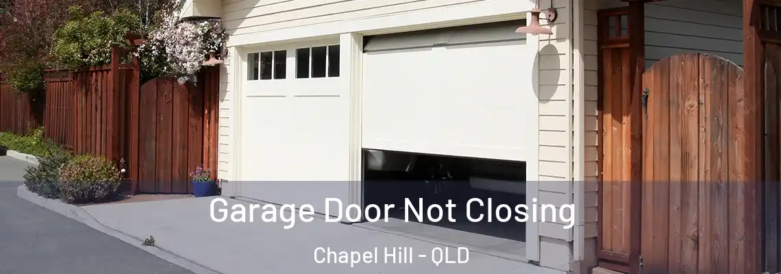  Garage Door Not Closing Chapel Hill - QLD