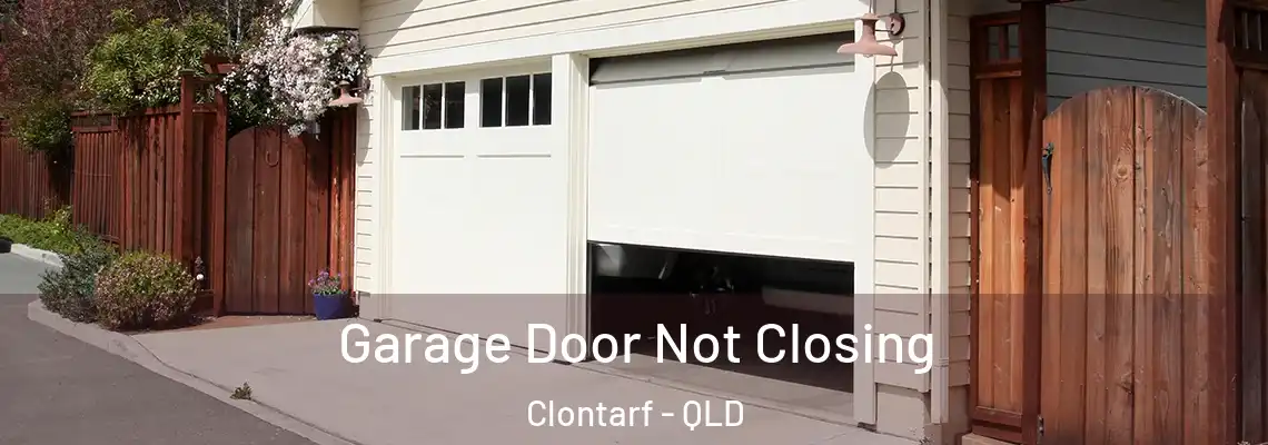 Garage Door Not Closing Clontarf - QLD