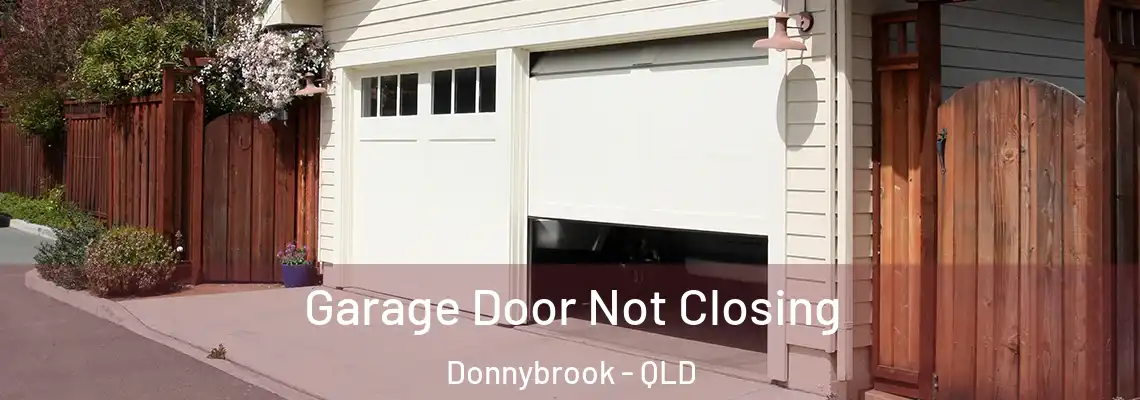 Garage Door Not Closing Donnybrook - QLD