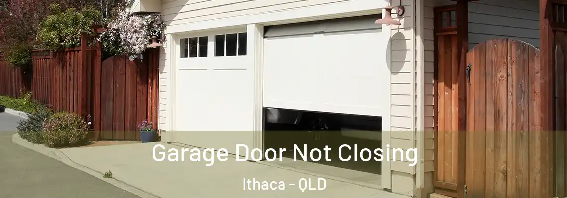 Garage Door Not Closing Ithaca - QLD
